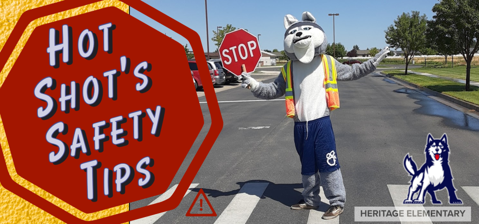 Husky Habits & Hot Shot's Safety Tips